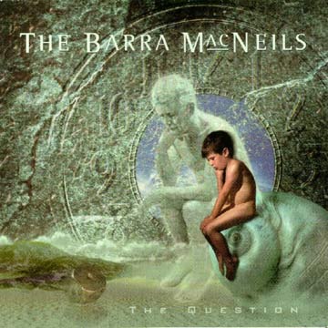 Barra MacNeils, The – The Questi